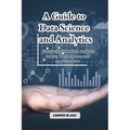 A Guide to Data Science and Analytics: Navigating the Data Deluge: Tools, Techniques, and Applications - Paperback