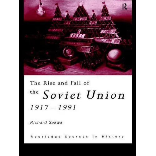 The Rise and Fall of the Soviet Union - Paperback