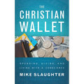 The Christian Wallet: Spending, Giving, and Living with a Conscience - Hardcover