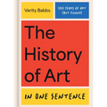 The History of Art in One Sentence: 500 Years of Art (But Funny) - Hardcover