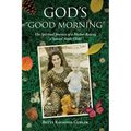 God's "Good Morning": The Spiritual Journey of a Mother Raising a Special Needs Child - Paperback