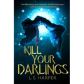 Kill Your Darlings - Paperback