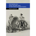 The Making of a Fiscal-Military State in Post-Revolutionary France - Paperback