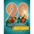 28 Outstanding Object Lessons: Use Everyday Items to Illustrate Biblical Truths - Paperback