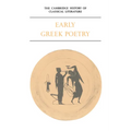 The Cambridge History of Classical Literature: Volume 1, Greek Literature, Part 1, Early Greek Poetry - Paperback