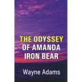 The Odyssey of Amanda Iron Bear - Paperback