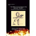 The Hidden Ancestral Identity of the American Negro: Why Black Lives Matter? - Paperback