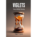 Viglets: Time, Infinity, Eternity - Paperback