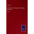 Selections from the Records of the Madras Government: No. XLIX - Hardcover