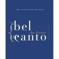 Bel Canto Annotated Edition - Hardcover