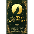 Wooing the Wolfman: A Werewolf Fated Mates Paranormal Romance - Paperback