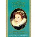 The Virgin Queen: Elizabeth I, Genius of the Golden Age - Paperback