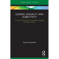 Gender, Sexuality and Subjectivity: A Lacanian Perspective on Identity, Language and Queer Theory - Paperback