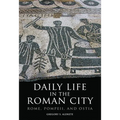 Daily Life in the Roman City: Rome, Pompeii, and Ostia - Paperback
