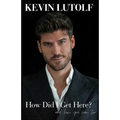 How Did I Get Here?: A story about creating your own opportunities and never giving up on your dreams, no matter how far away they seem... - Paperback