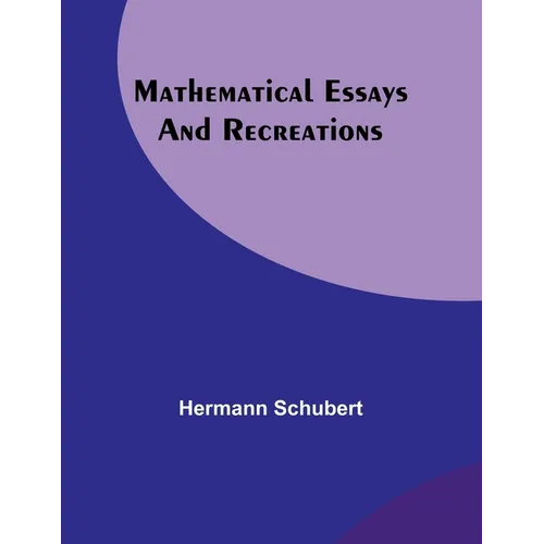 Mathematical Essays and Recreations - Paperback
