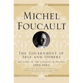 The Government of Self and Others: Lectures at the Collège de France, 1982-1983 - Paperback