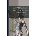 Catalogue of Offical Robes and Banners - Hardcover