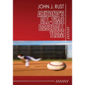 Arizona's All-Time Baseball Team - Paperback