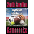 Daily Devotions for Die-Hard Fans South Carolina Gamecocks - Paperback