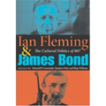 Ian Fleming and James Bond: The Cultural Politics of 007 - Paperback