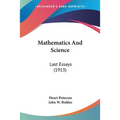 Mathematics And Science: Last Essays (1913) - Paperback