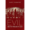 Evil and the Problem of Jesus - Paperback