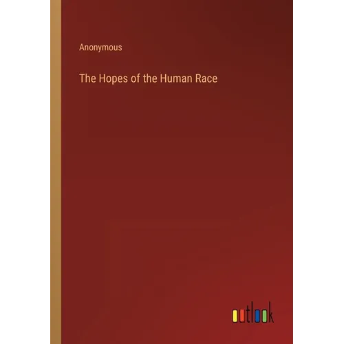 The Hopes of the Human Race - Paperback