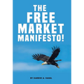 The Free Market Manifesto! - Hardcover
