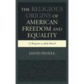 The Religious Origins of American Freedom and Equality: A Response to John Rawls - Paperback