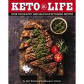 Keto Life: Over 100 Healthy and Delicious Ketogenic Recipes - Hardcover