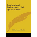 Imp. Iustiniani Institutionum Libri Quattuor (1899) - Paperback
