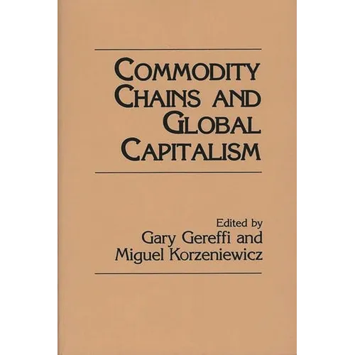 Commodity Chains and Global Capitalism - Paperback