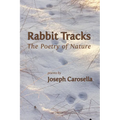 Rabbit Tracks: The Poetry of Nature - Paperback