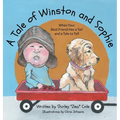 A Tale of Winston and Sophie: When Your Best Friend Has a Tail and a Tale to Tell - Hardcover