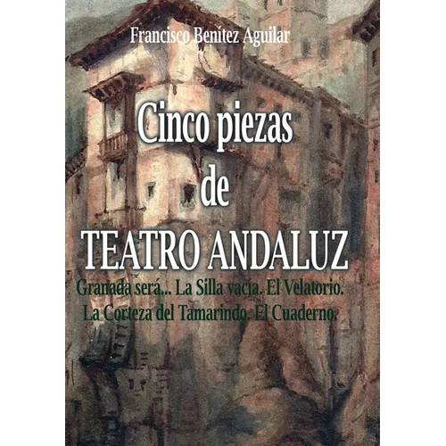 Cinco piezas de teatro andaluz - Paperback