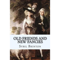 Old Friends and New Fancies - Paperback