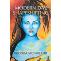 Modern Day Shapeshifting: Living by Soul Design - Paperback