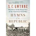 Hymns of the Republic: The Story of the Final Year of the American Civil War - Hardcover