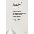 English Play Development Under Neoliberalism, 2000-2022 - Paperback