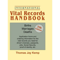 International Vital Records Handbook. 7th Edition: Births, Marriages, Deaths: Application Forms and Ordering Information for the Vital Records You Nee - Hardcover