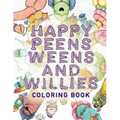 Happy Peens, Weens, and Willies Coloring Book: A coloring book with a sense of humor and a touch of body positivity! - Paperback