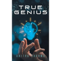 True Genius - Hardcover