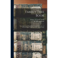 Family Tree Book: Genealogical and Biographical, Listing the Relatives of General William Smith and of W. Thomas Smith - Hardcover