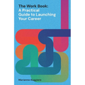 The Work Book: A Practical Guide to Launching Your Career - Paperback