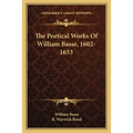 The Poetical Works Of William Basse, 1602-1653 - Paperback