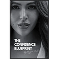 The Confidence Blueprint - Paperback