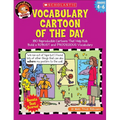 Vocabulary Cartoon of the Day: Grades 4-6: 180 Reproducible Cartoons That Help Kids Build a Robust and Prodigious Vocabulary - Paperback