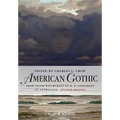 American Gothic: An Anthology from Salem Witchcraft to H. P. Lovecraft - Paperback