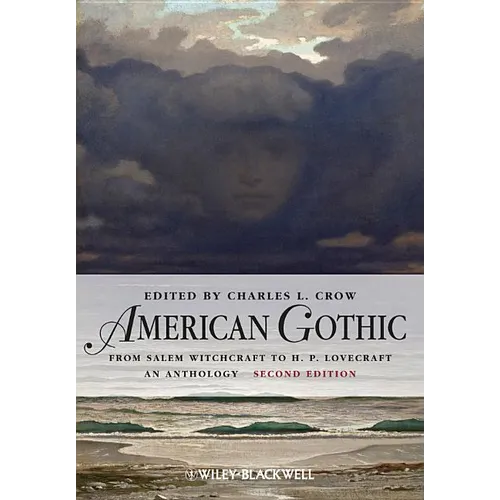American Gothic: An Anthology from Salem Witchcraft to H. P. Lovecraft - Paperback
